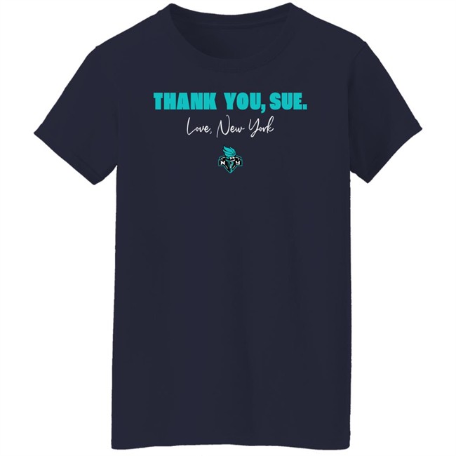 Thank You Sue Love New York Shirt New York Liberty Just Women’s Sports Sue Bird New York Liberty Thank You Sue Love New York Shirt Just Women’s Sports Sue Bird