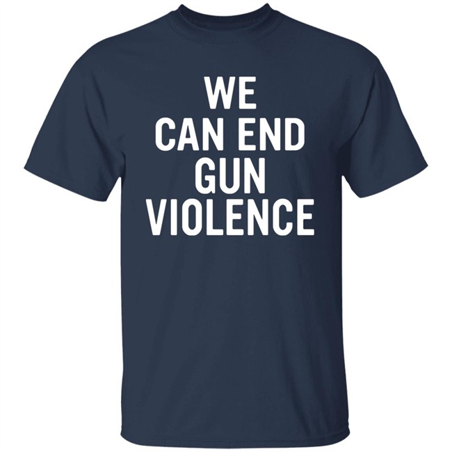 We Can And Gun Violence Shirt B'day Paul McCartney We Can And Gun Violence Shirt B'day Paul McCartney
