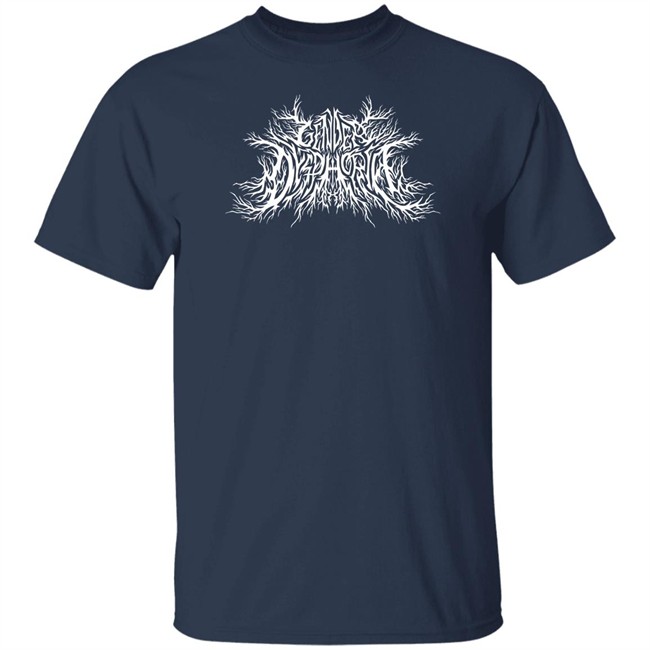 Birdloaf Merch Gender Dysphoria T Shirt Gender Dysphoria T Shirt Birdloaf Merch