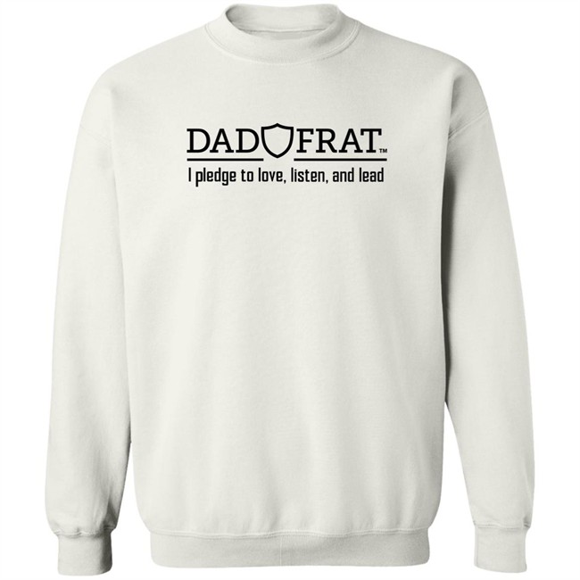Kendall Gill Dad Frat I Pledge To Love Listen And Lead Shirt Dad Frat Merch Store