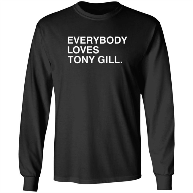Everybody Loves Tony Gill Shirt Everybody Loves Tony Gill Shirt