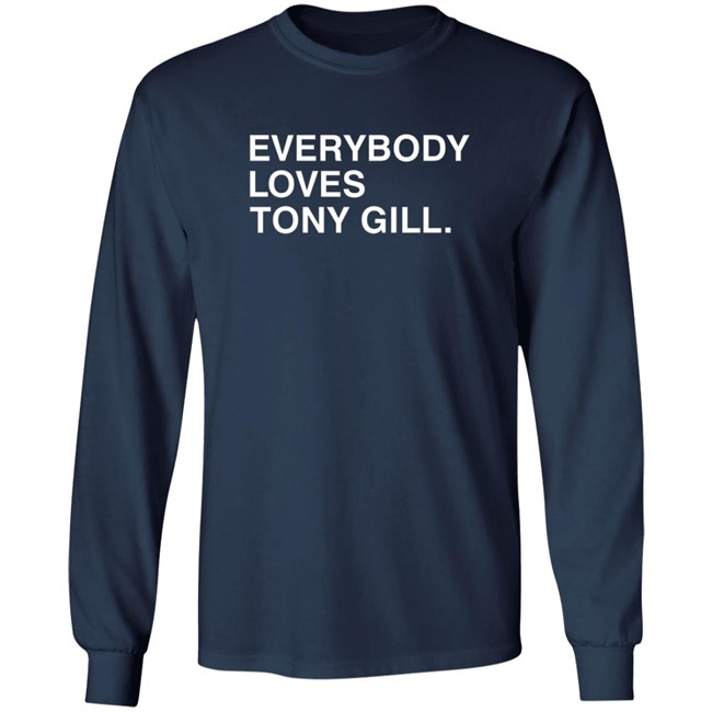 Everybody Loves Tony Gill Shirt Everybody Loves Tony Gill Shirt