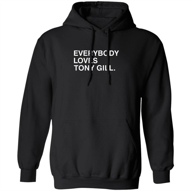 Everybody Loves Tony Gill Shirt Everybody Loves Tony Gill Shirt