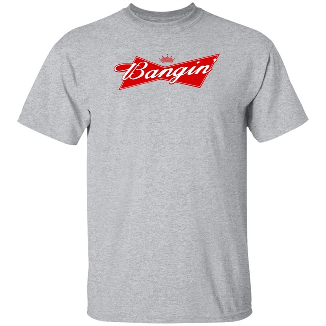 Bangin Empire Merch Bangin' Bud Tee Shirt