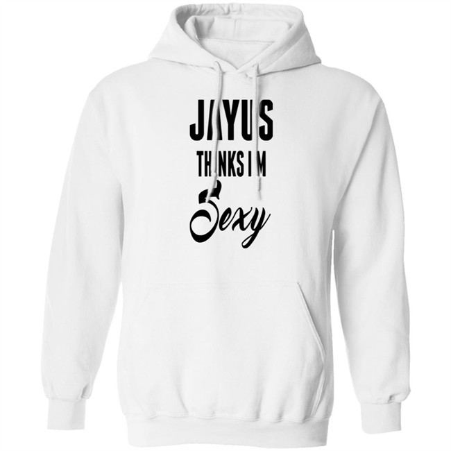 Jayus Merch Jayus Thinks I'm Sexy Shirt Jayus Thinks I'm Sexy Shirt Jayus Merch
