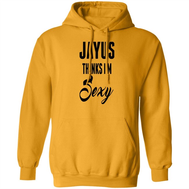 Jayus Merch Jayus Thinks I'm Sexy Shirt Jayus Thinks I'm Sexy Shirt Jayus Merch