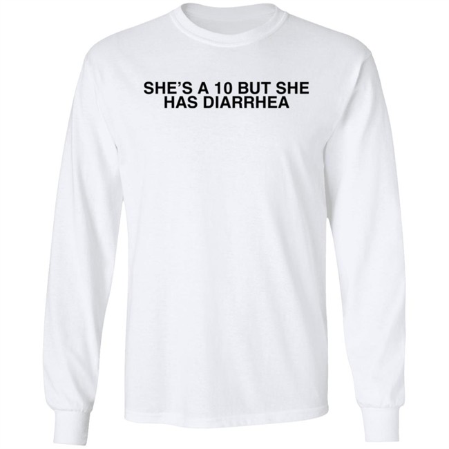 Everett Byram She's A 10 But She Has Diarrhea Shirt Everett Byram She's A 10 But She Has Diarrhea Shirt