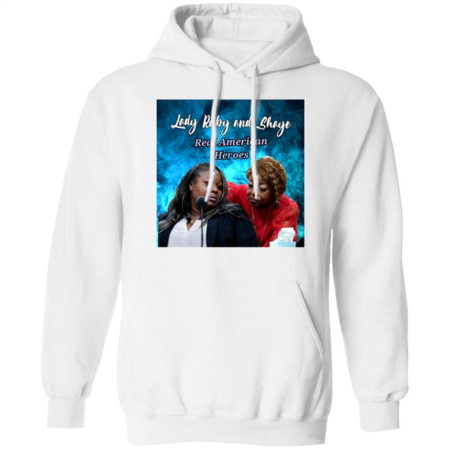 Lady Ruby Lady Ruby And Shaye Real American Heroes Shirt Lady Ruby And Shaye Real American Heroes Shirt Lady Ruby