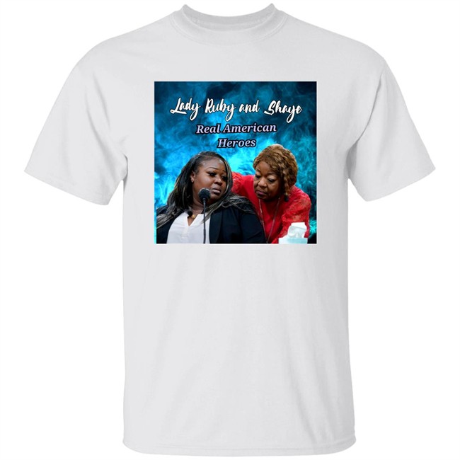Lady Ruby Lady Ruby And Shaye Real American Heroes Shirt