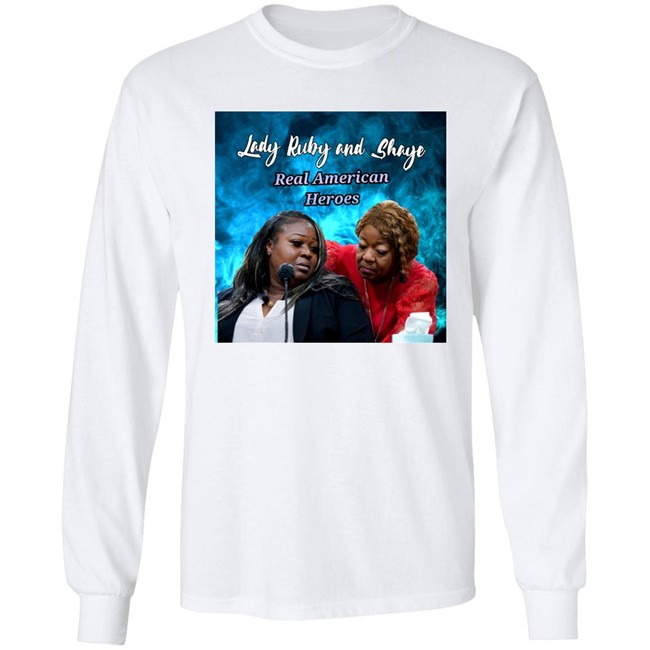 Lady Ruby Lady Ruby And Shaye Real American Heroes Shirt Lady Ruby Lady Ruby And Shaye Real American Heroes Shirt