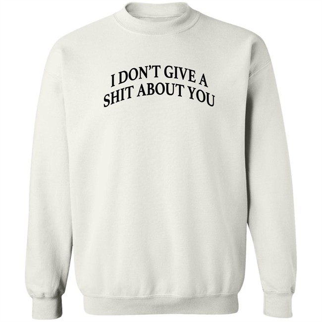 I Don't Give A Shit About You Shirt Donald Trump Donald Trump I Don't Give A Shit About You Shirt