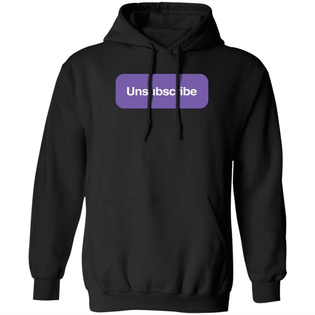 Unsubscribe Podcast Merch Unsubscribe T Shirt Unsubscribe T Shirt Unsubscribe Podcast Merch