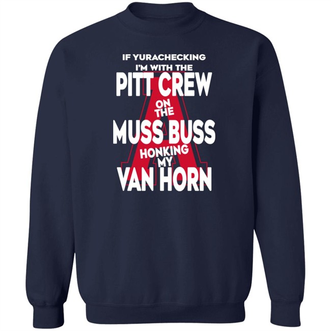 If Yurachecking I'm With The Pitt Crew On The Muss Bus Honking My Van Horn Shirt Alyssa Orange