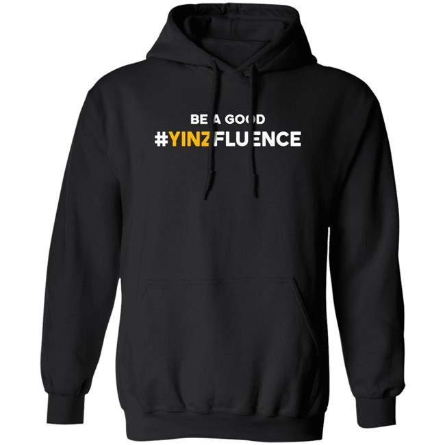 Paul Zeise Reclaim Tees Store Be A Good YINZfluence Shirt Paul Zeise Be A Good YINZfluence Shirt Reclaim Tees Store