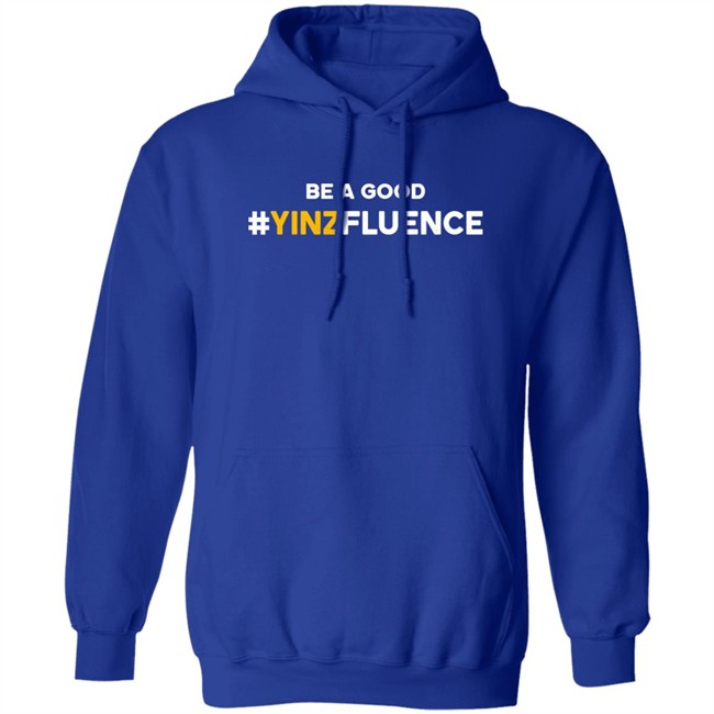 Paul Zeise Reclaim Tees Store Be A Good YINZfluence Shirt Reclaim Tees Store Be A Good YINZfluence Shirt Paul Zeise