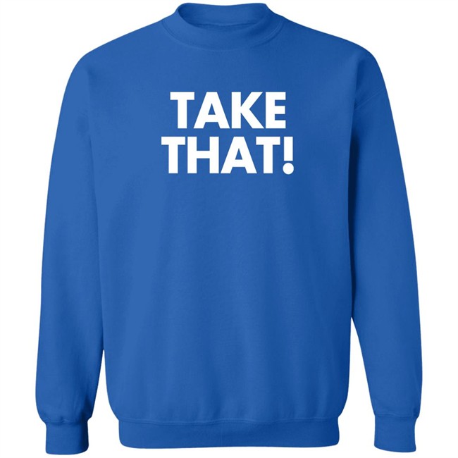 Waddleand Silvy Take That Shirt Waddleand Silvy Take That Shirt