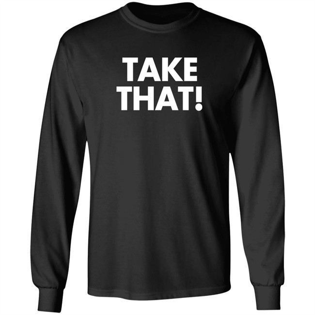 Take That Shirt Waddleand Silvy