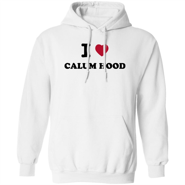 I Love Calum Hood Shirt I Love Calum Hood Shirt