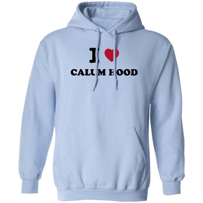 I Love Calum Hood Shirt I Love Calum Hood Shirt