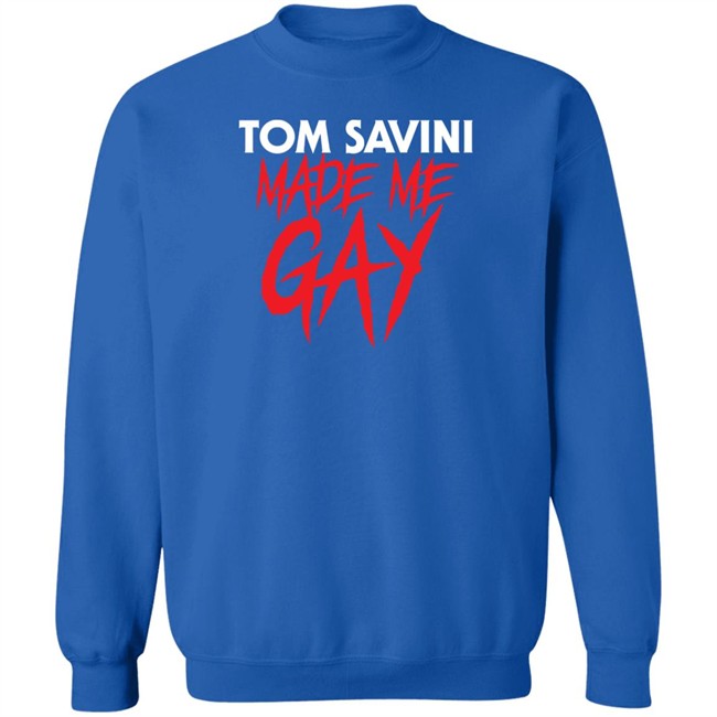 Tom Savini Made Me Gay Shirt Franciscopeppermints Merch