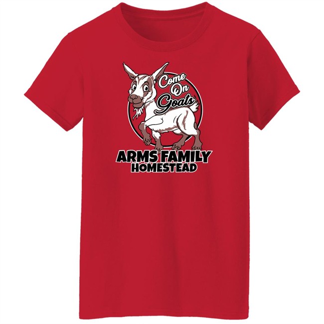 Come On Goats Tee Shirt Arms Family Homestead Merch Arms Family Homestead Merch Come On Goats Tee Shirt
