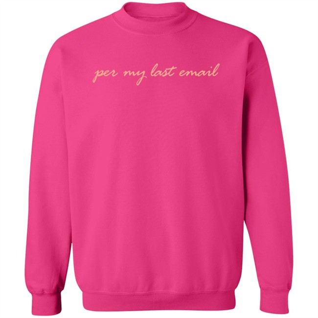 Per My Last Email Sweatshirt Phenomenal Woman