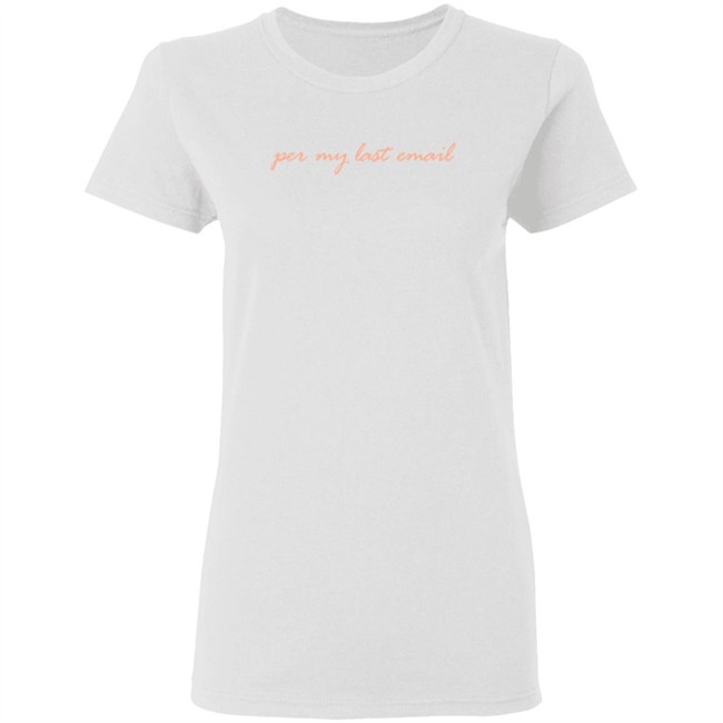 Per My Last Email Sweatshirt Phenomenal Woman Per My Last Email Sweatshirt Phenomenal Woman
