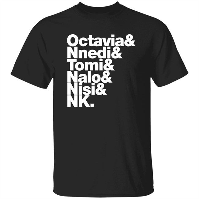 Gareth L Powell Octavia Nnedi Tomi Nalo Nisi Nk Shirt Sistah Scifi Merch Octavia Nnedi Tomi Nalo Nisi Nk Shirt Gareth L Powell Sistah Scifi Merch