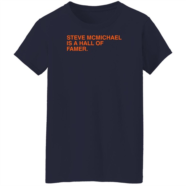 Steve Mcmichael Is A Hall Of Famer T Shirt Obvious Shirts Obvious Shirts Steve Mcmichael Is A Hall Of Famer T Shirt