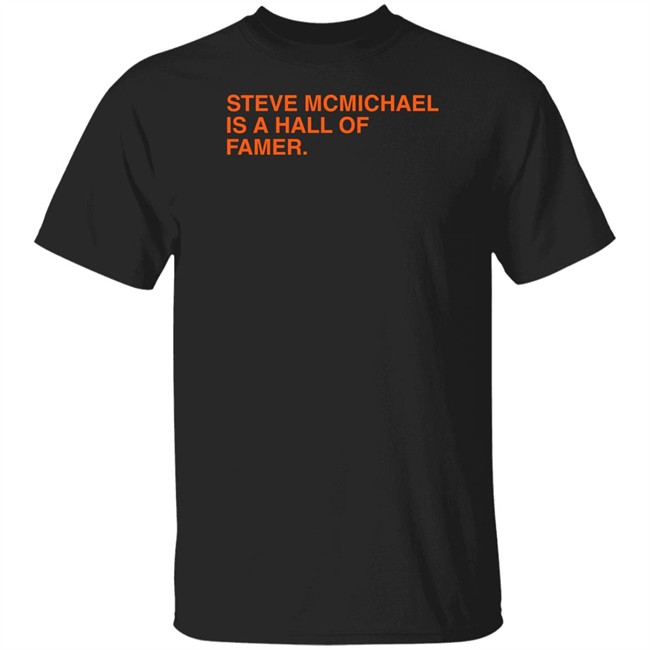 Steve Mcmichael Is A Hall Of Famer T Shirt Obvious Shirts Obvious Shirts Steve Mcmichael Is A Hall Of Famer T Shirt