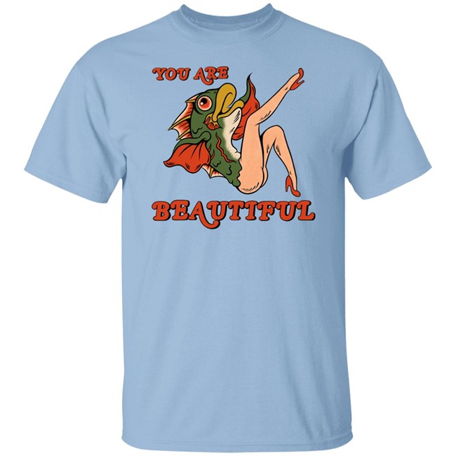 You Are Beautiful Tee Shirt You Are Beautiful Tee Shirt