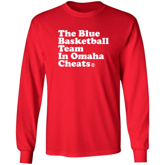 The Blue Basketball Team In Omaha Cheats Shirt The Blue Basketball Team In Omaha Cheats Shirt