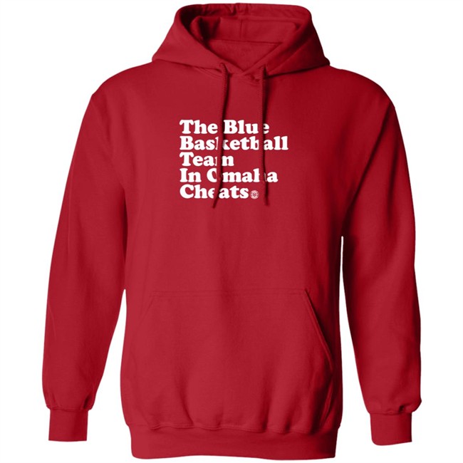 The Blue Basketball Team In Omaha Cheats Shirt The Blue Basketball Team In Omaha Cheats Shirt