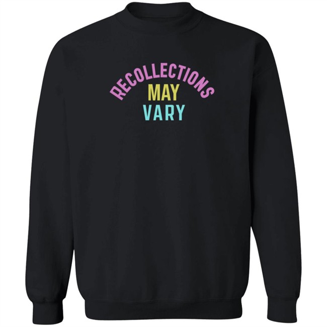 Recollections May Vary Shirt Recollections May Vary Shirt