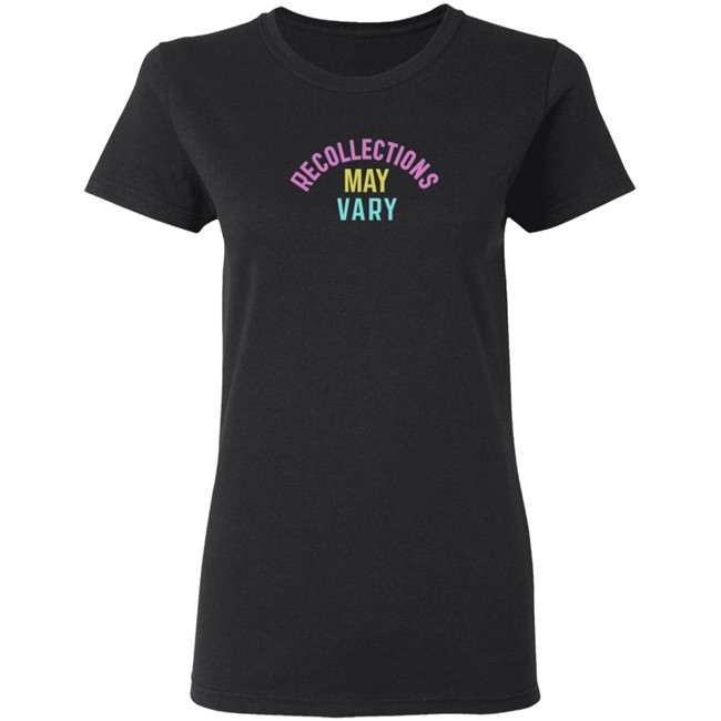 Recollections May Vary Shirt Recollections May Vary Shirt