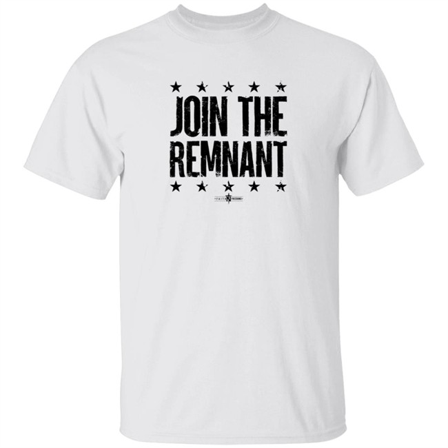 Faithnfreedoms Join the Remnant T Shirt