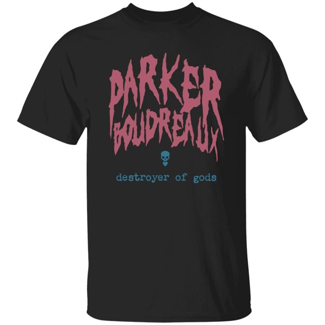 ParkerBoudreaux Merch Parker Boudreaux Destroyer Of Gods Shirt
