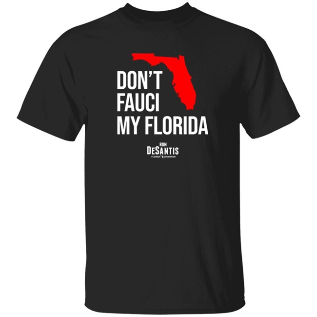 Don't Fauci My Florida Shirt Ana Navarro Tee