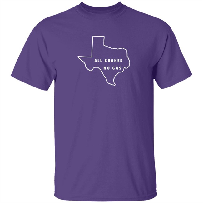 Last Stand Hats All Brakes No Gas T Shirt Last Stand Hats All Brakes No Gas T Shirt