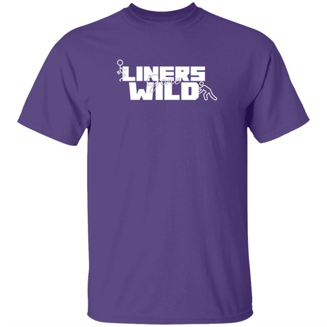 Shop Humor Based Liners Gone Wild Shirt Shop Humor Based Liners Gone Wild Shirt