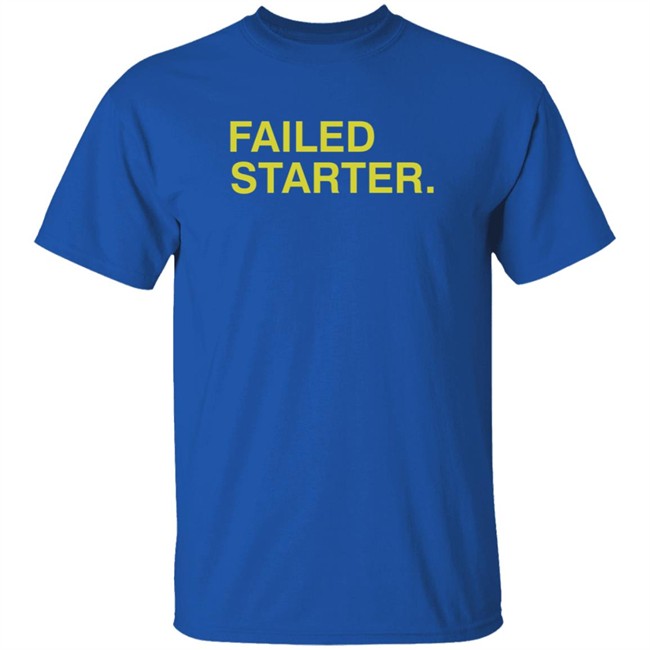 Obvious Shirts Failed Starter Green Shirt Obvious Shirts Failed Starter Green Shirt