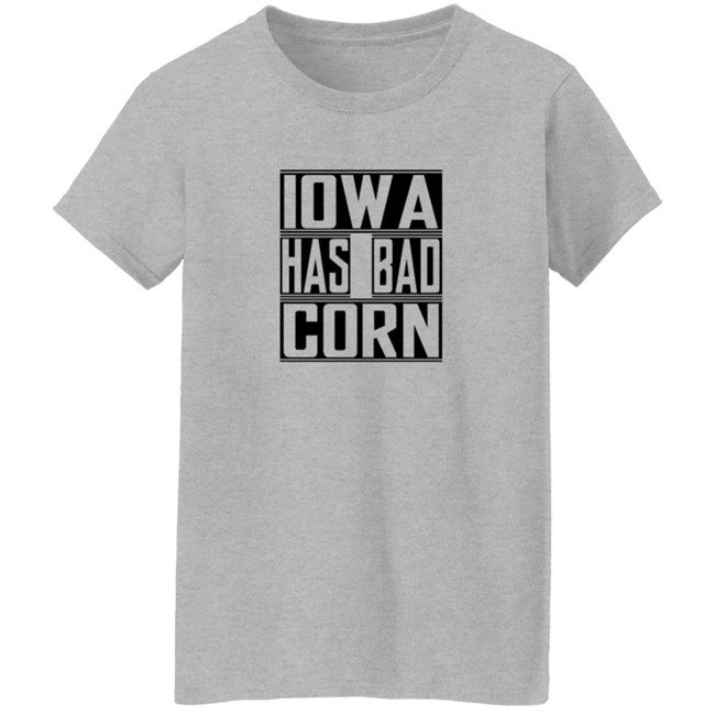 Brandon Walker Shirt Iowa Has Bad Corn Shirts Brandon Walker Shirt Iowa Has Bad Corn Shirts