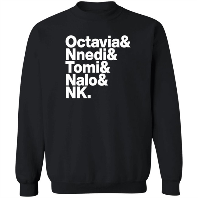 Octavia Nnedi Tomi Nalo Nk T Shirt John Scalzi Shirts Sistah Scifi Authors List Tee Octavia Nnedi Tomi Nalo Nk T Shirt John Scalzi Shirts Sistah Scifi Authors List Tee
