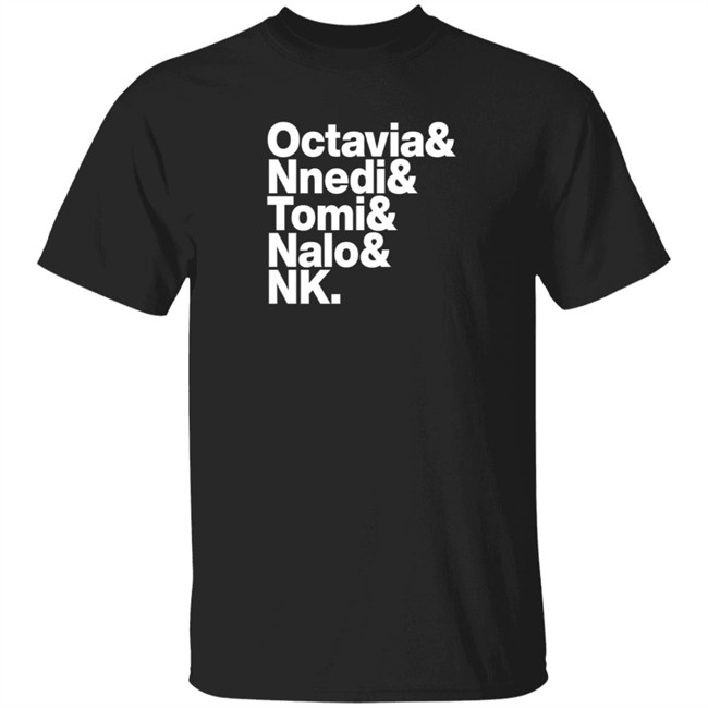 Octavia Nnedi Tomi Nalo Nk T Shirt John Scalzi Shirts Sistah Scifi Authors List Tee