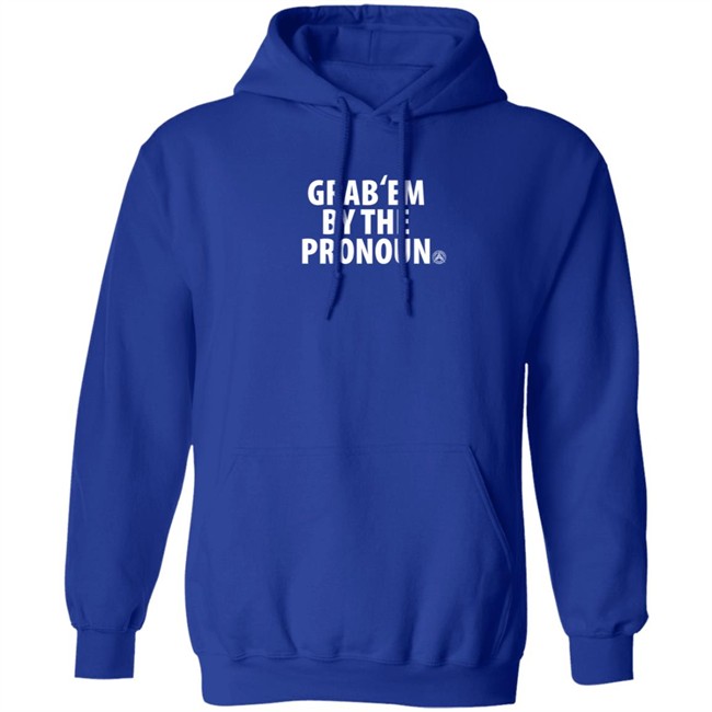 Alpha American Merch Grab’Em By The Pronoun T Shirt Alpha American Merch Grab’Em By The Pronoun T Shirt