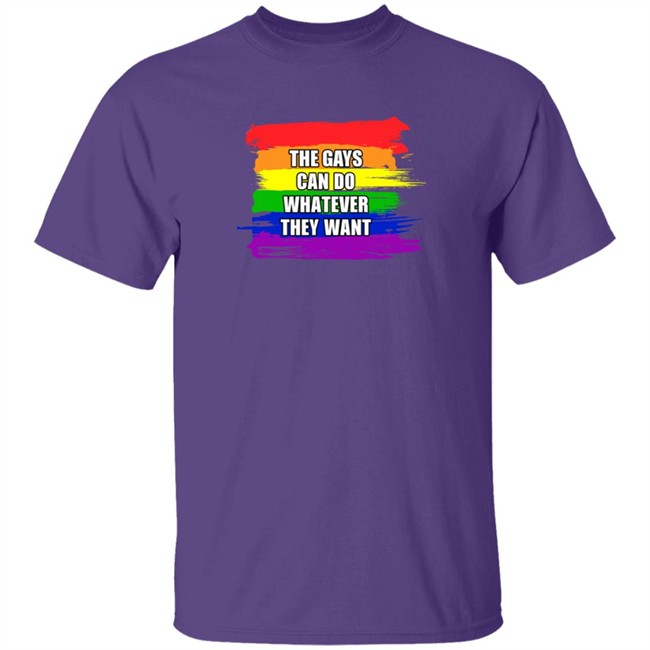 The Gays Can Do Whatever They Want T Shirt The Jimporium The Gays Can Do Whatever They Want T Shirt The Jimporium