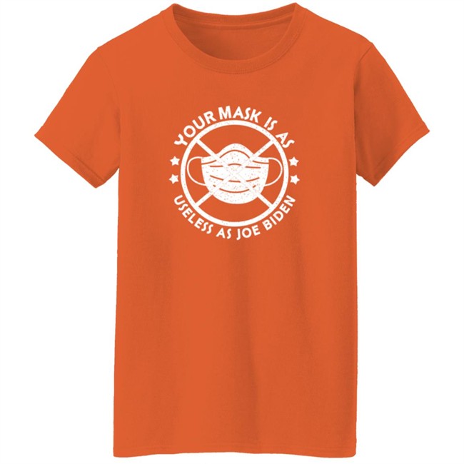 Ron DeSantis Shirts Your Mask Is As Useless As Joe Biden Shirt Ron DeSantis Shirts Your Mask Is As Useless As Joe Biden Shirt