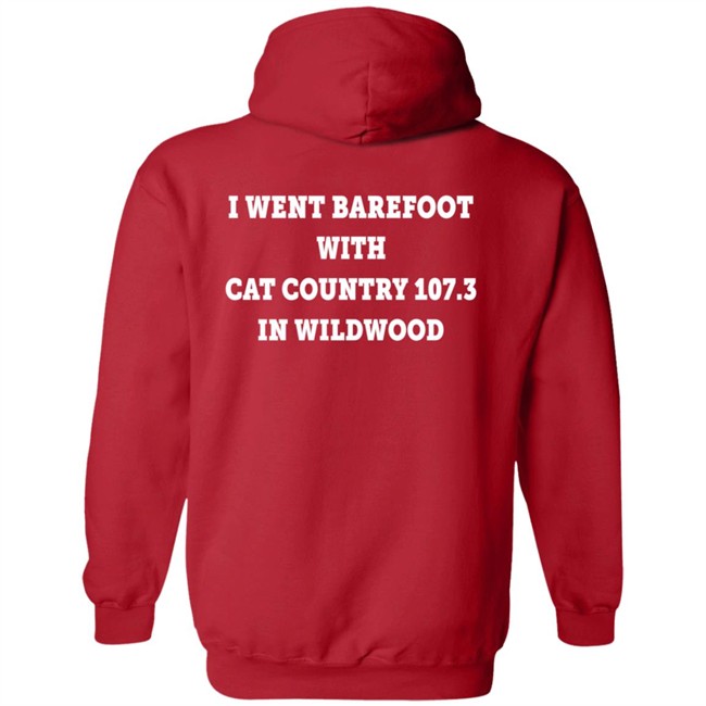 I Went Barefoot With Cat Country 107.3 In Wildwood Shirt Jahna Michal Shirts I Went Barefoot With Cat Country 107.3 In Wildwood Shirt Jahna Michal Shirts