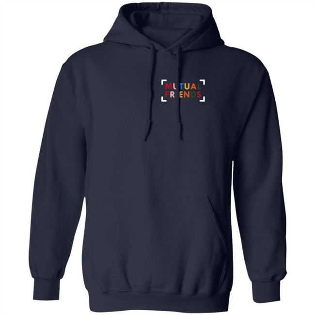 Mutual Friends Merch Shop Don't Be A Stranger Hoodie Mutual Friends Merch Shop Don't Be A Stranger Hoodie