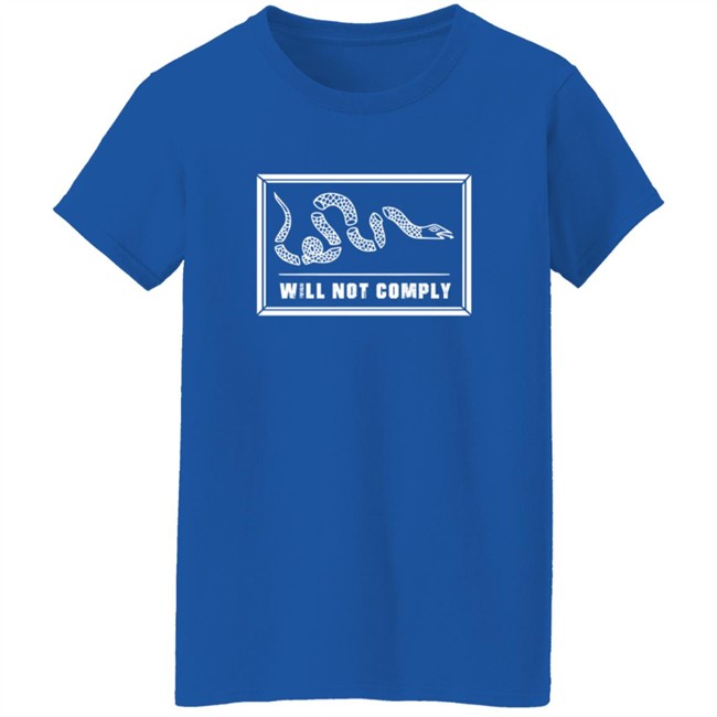 Will Not Comply Free Shirt Nine Twelve United Will Not Comply Free Shirt Nine Twelve United
